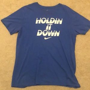 Nike “Holdin it down” Shirt